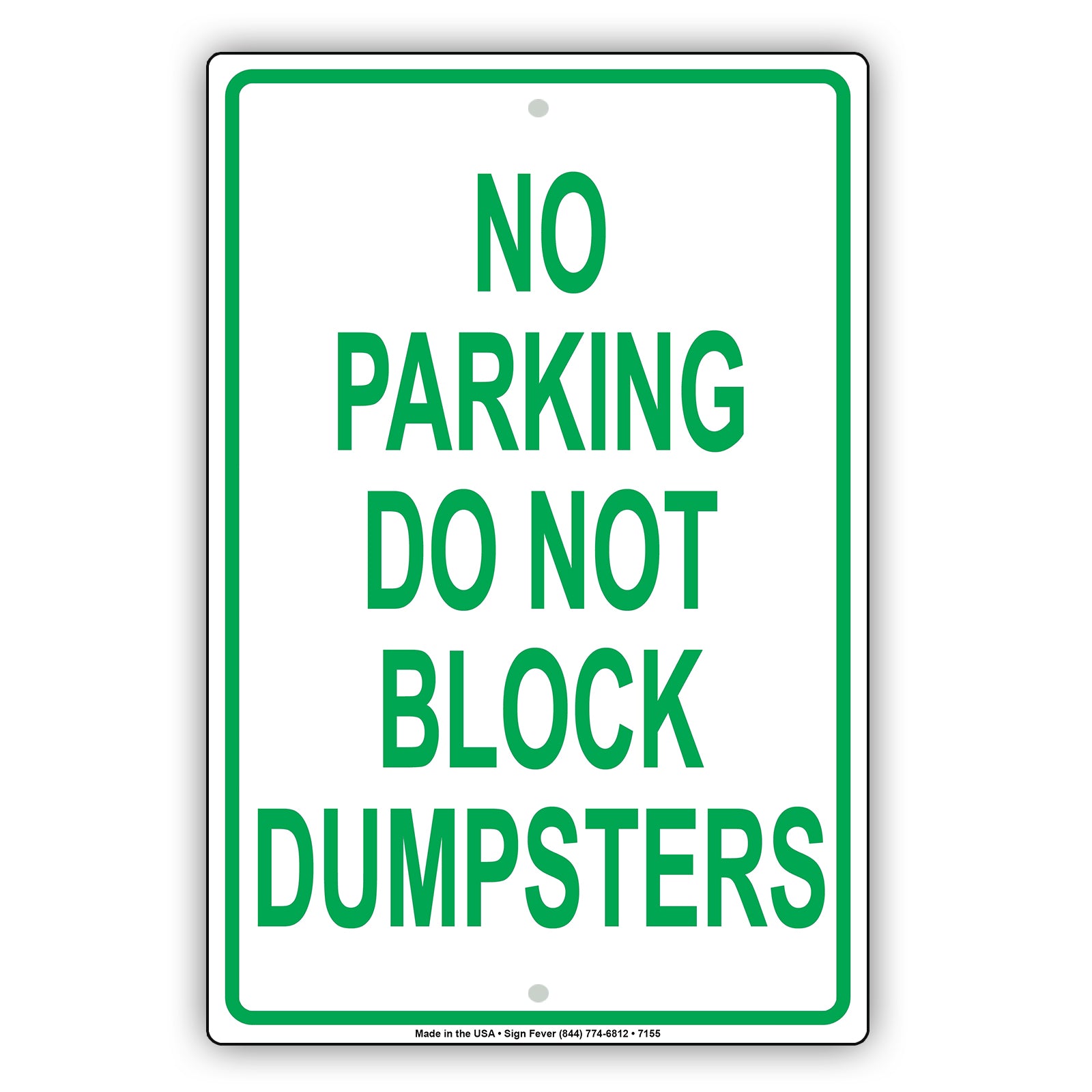 No Parking Do Not Block Dumpsters Way Notice Restriction Strictly Prohibited Aluminum Metal Sign Plate