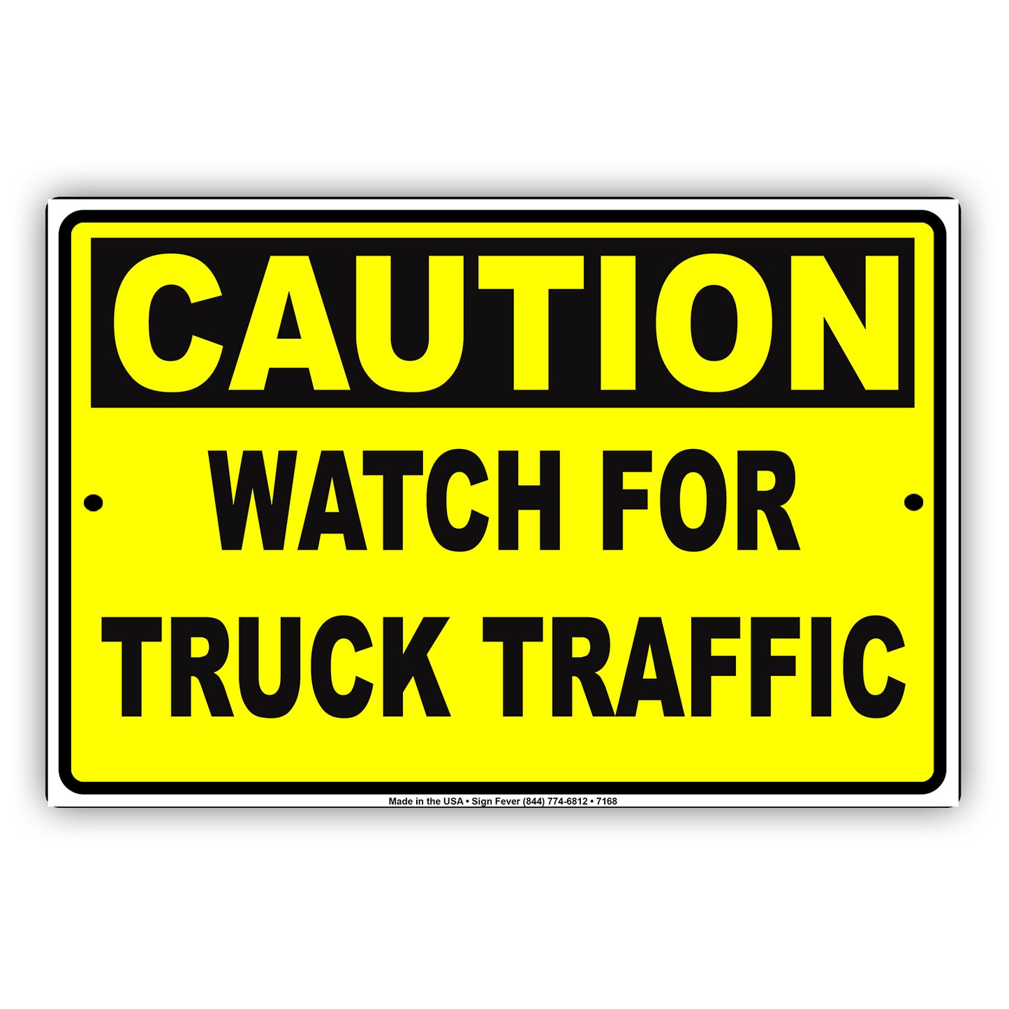 Caution Watch For Truck Traffic Aluminum Metal Sign Plate