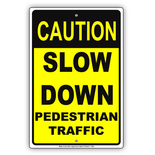 Caution Slow Down Pedestrian Traffic Alert Aluminum Metal Sign Plate