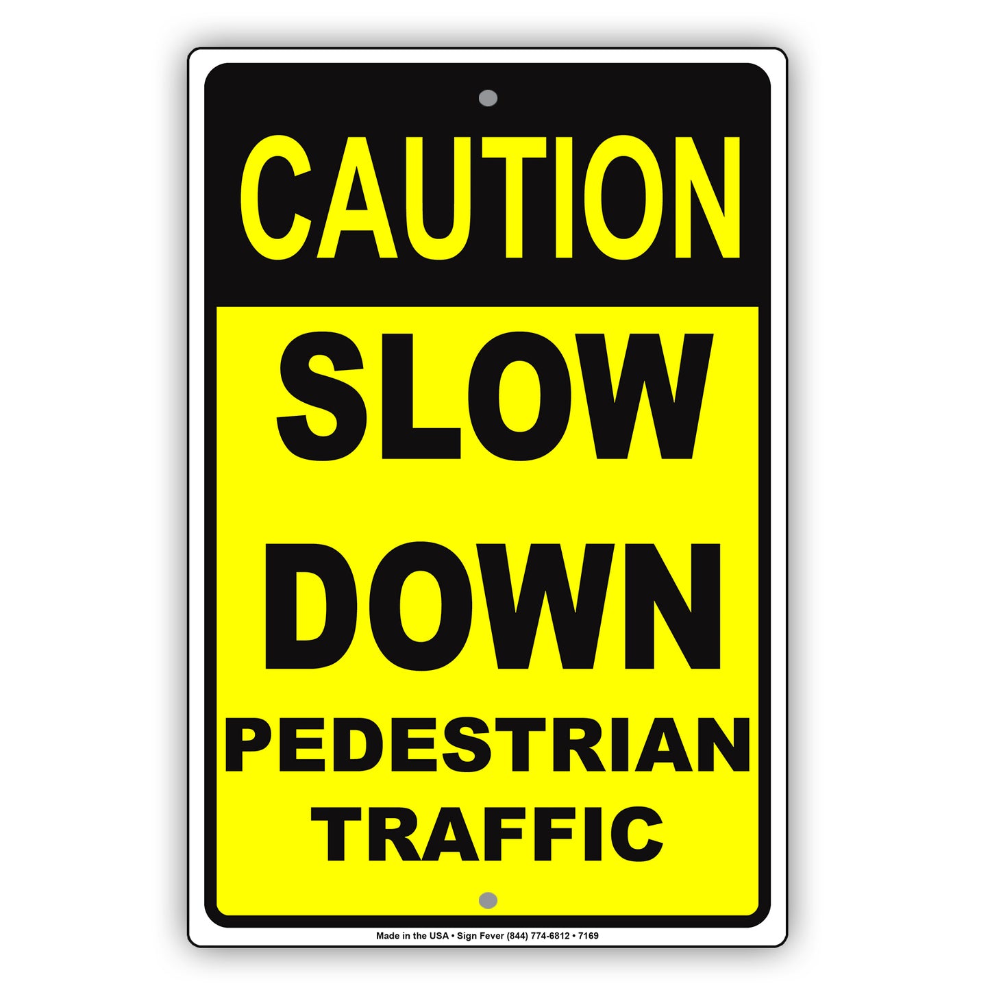 Caution Slow Down Pedestrian Traffic Aluminum Metal Sign Plate