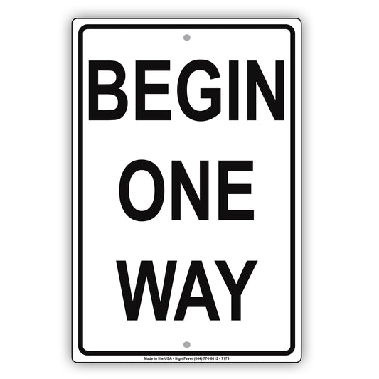 Begin One Way Road Highway Traffic Market Notice Aluminum Metal Sign Plate