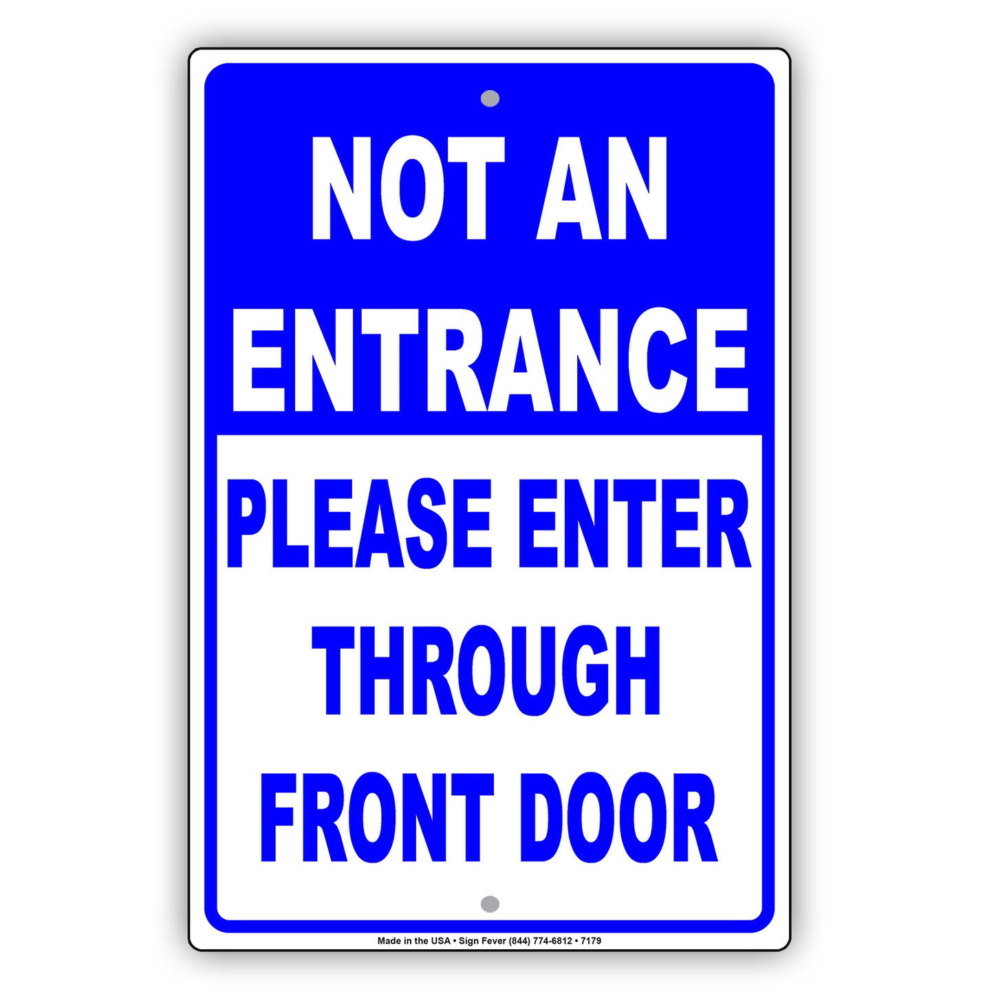 Not An Entrance Please Enter Through Front Door Notice Aluminum Metal Sign Plate