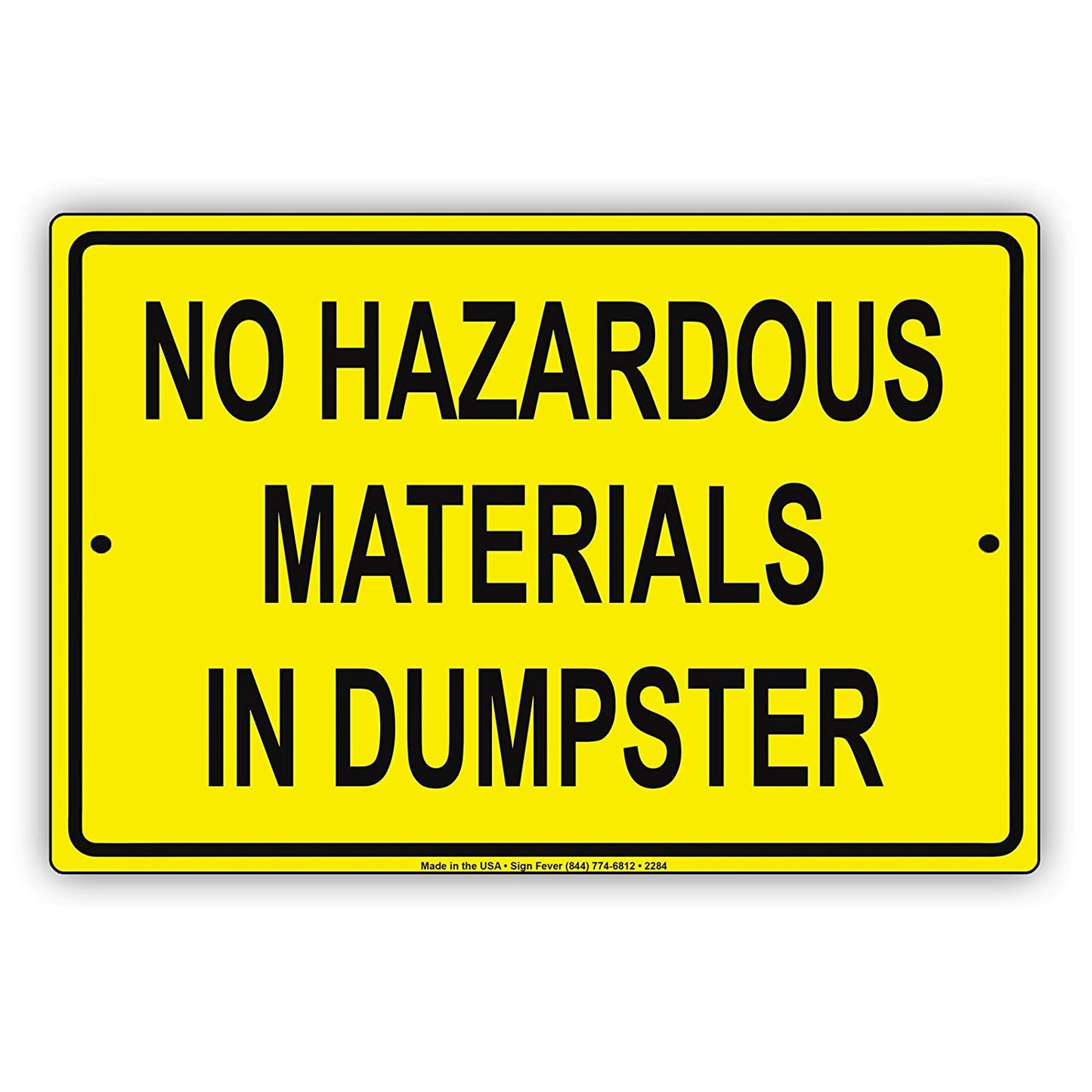 No Hazardous Materials In Dumpster Yellow Background Safety Alert Caution Warning Aluminum
