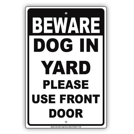 Beware Dogs In Yard Please Use Front Door Notice Aluminum Metal Sign Plate