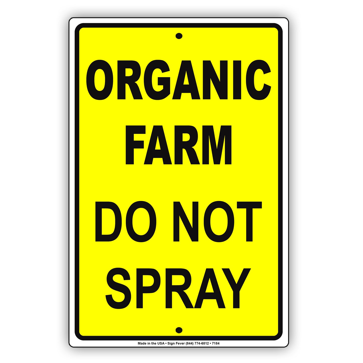 Organic Farm Do Not Spray Notice Warning Alert Restriction Aluminum Metal Sign Plate