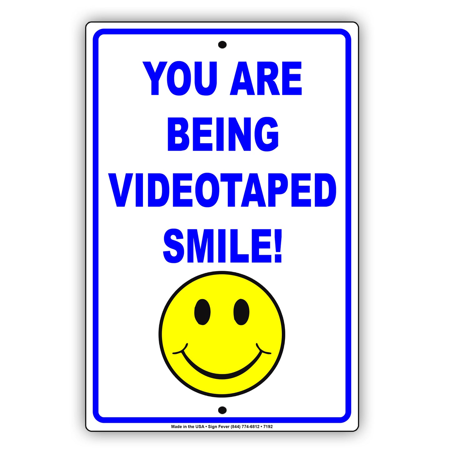 You Are Being Videotaped Smile! Camera Surveillance Aluminum Metal Sign Plate