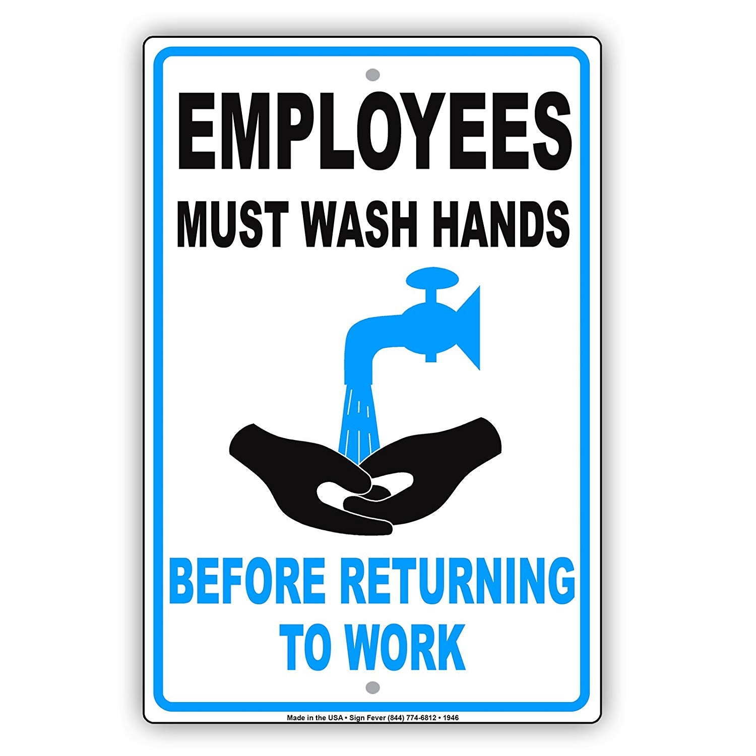 Employees Must Wash Hands Before Returning To Work Restriction Hygienic Safety Notice Aluminum