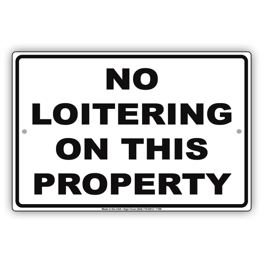 No Loitering On This Property Surveillance No Trespassing Aluminum Metal Sign Plate