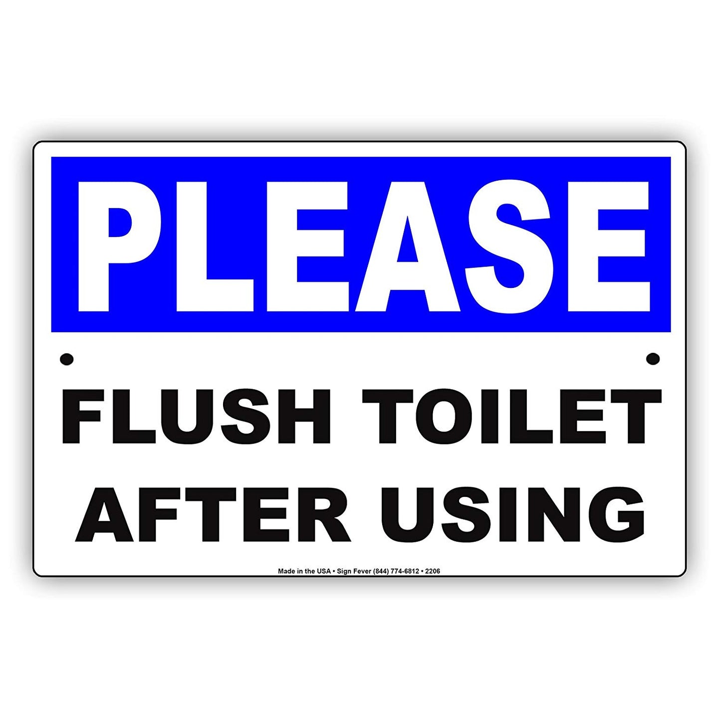 Please Flush Toilet After Using Courtesy Cleanliness Maintenance Alert Caution Notice Aluminum