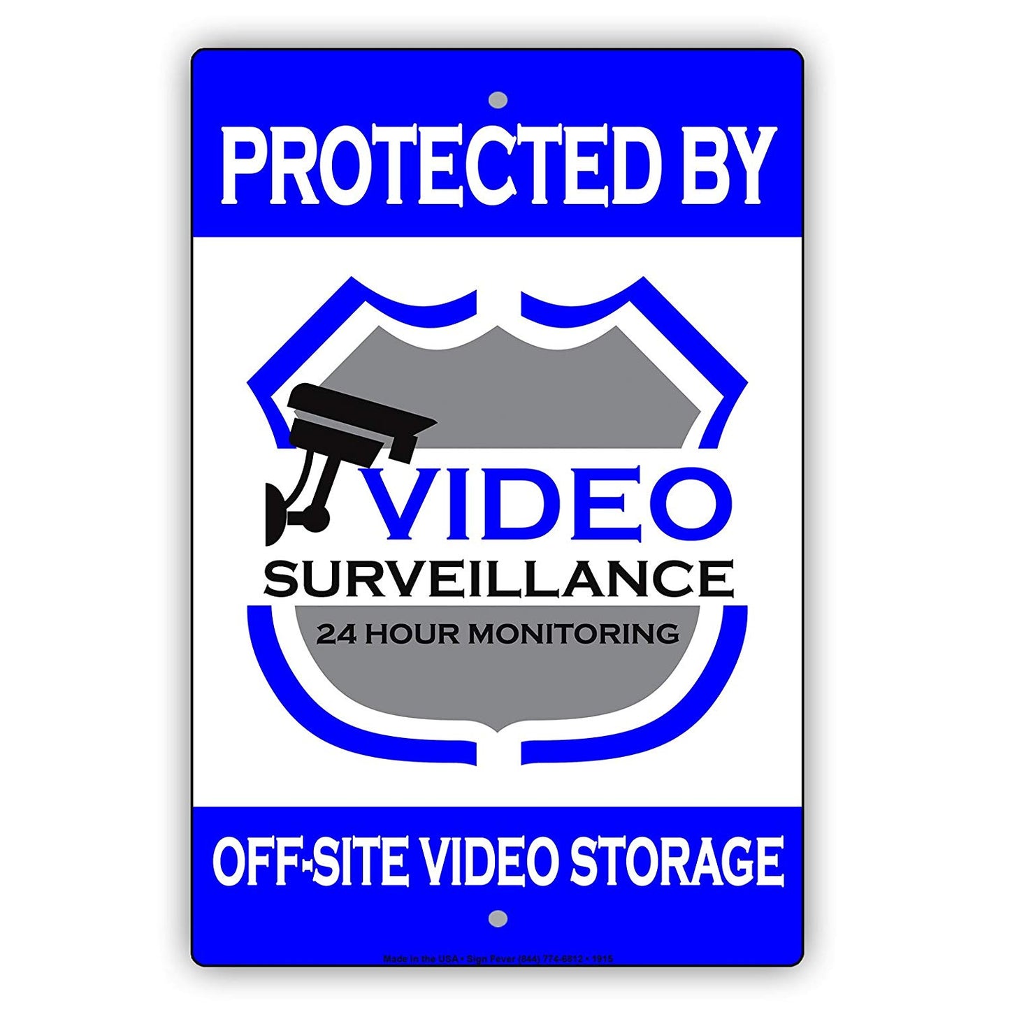Protected By Video Surveillance 24 Hour Monitoring Off-Site Video Storage Restriction Aluminum