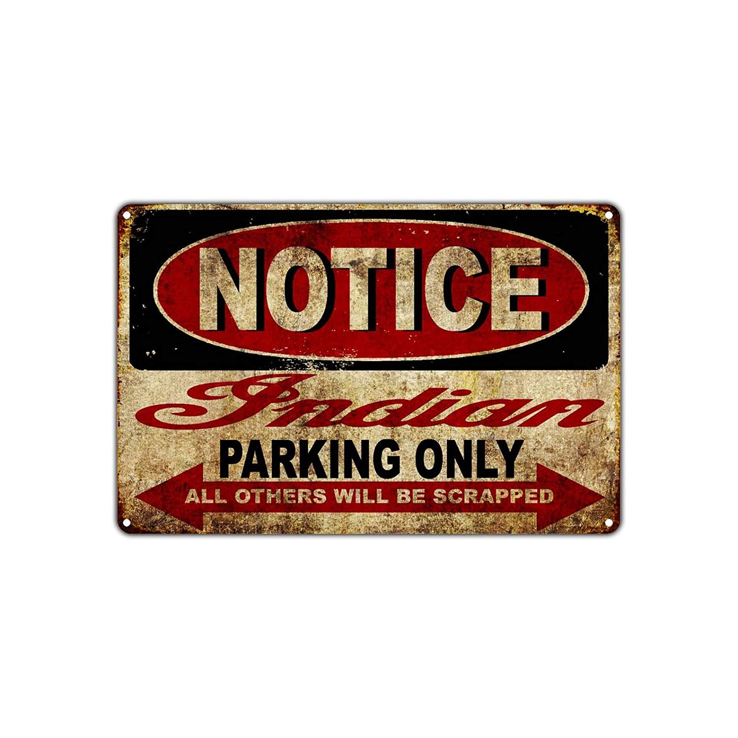 Notice Indian Parking Only All Others Will Be Scrapped Funny Novelty Vintage Retro Aluminum