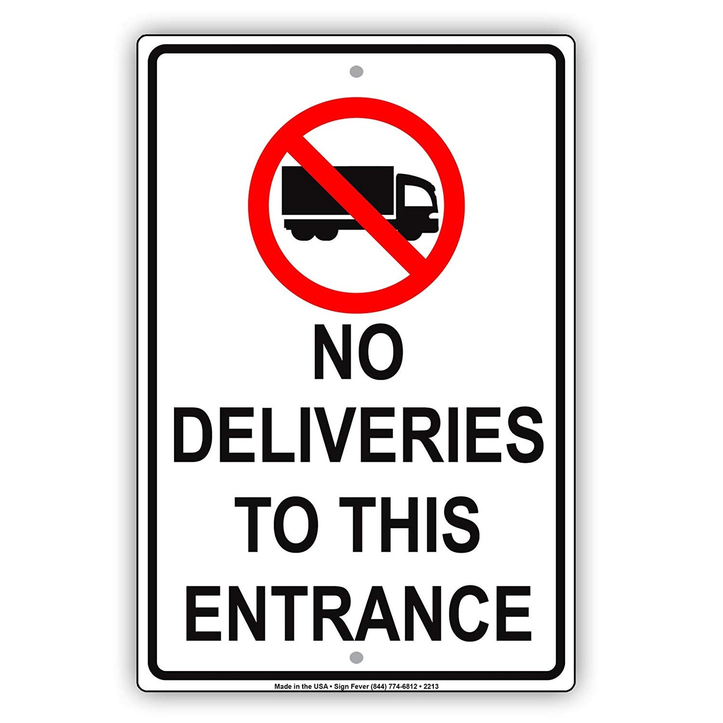 No Deliveries To This Entrance Loading And Unloading Truck Restriction Zone Alert Caution Aluminum