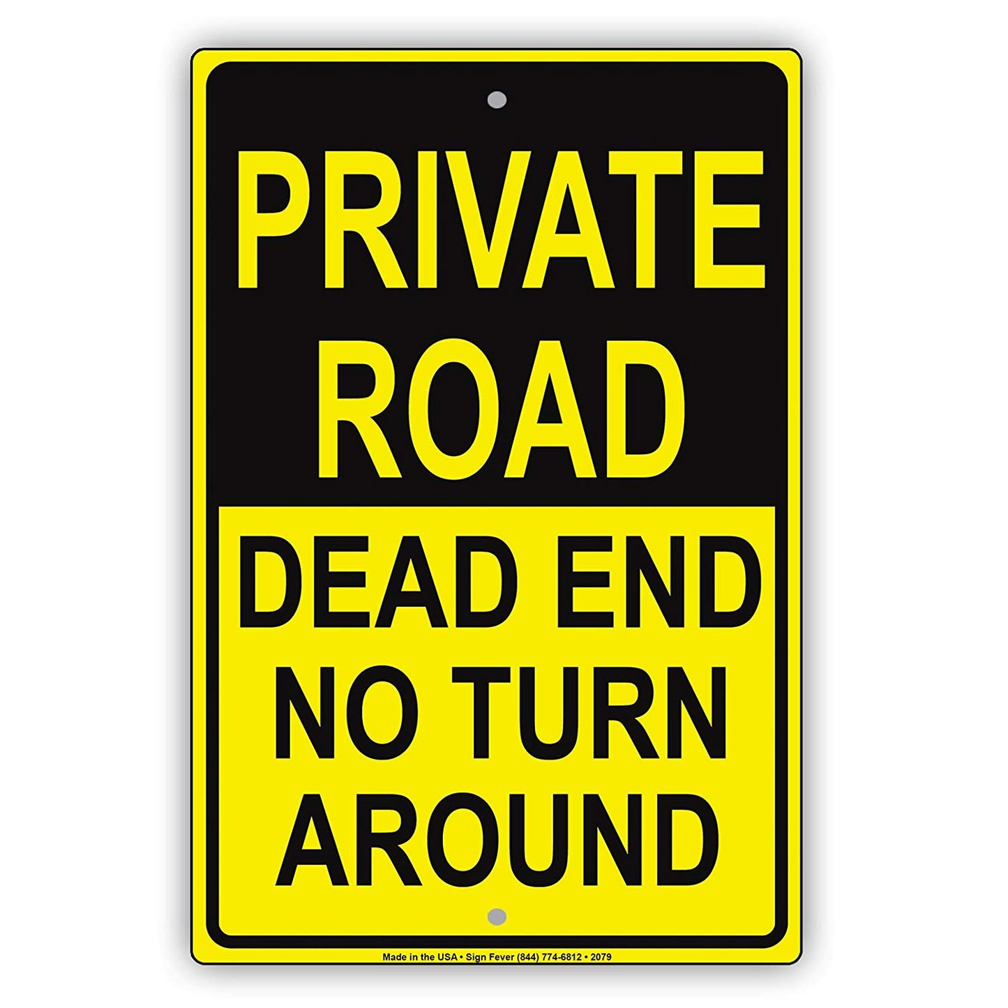Private Road Dead End No Turn Around Property Restriction Caution Alert Warning Notice Aluminum