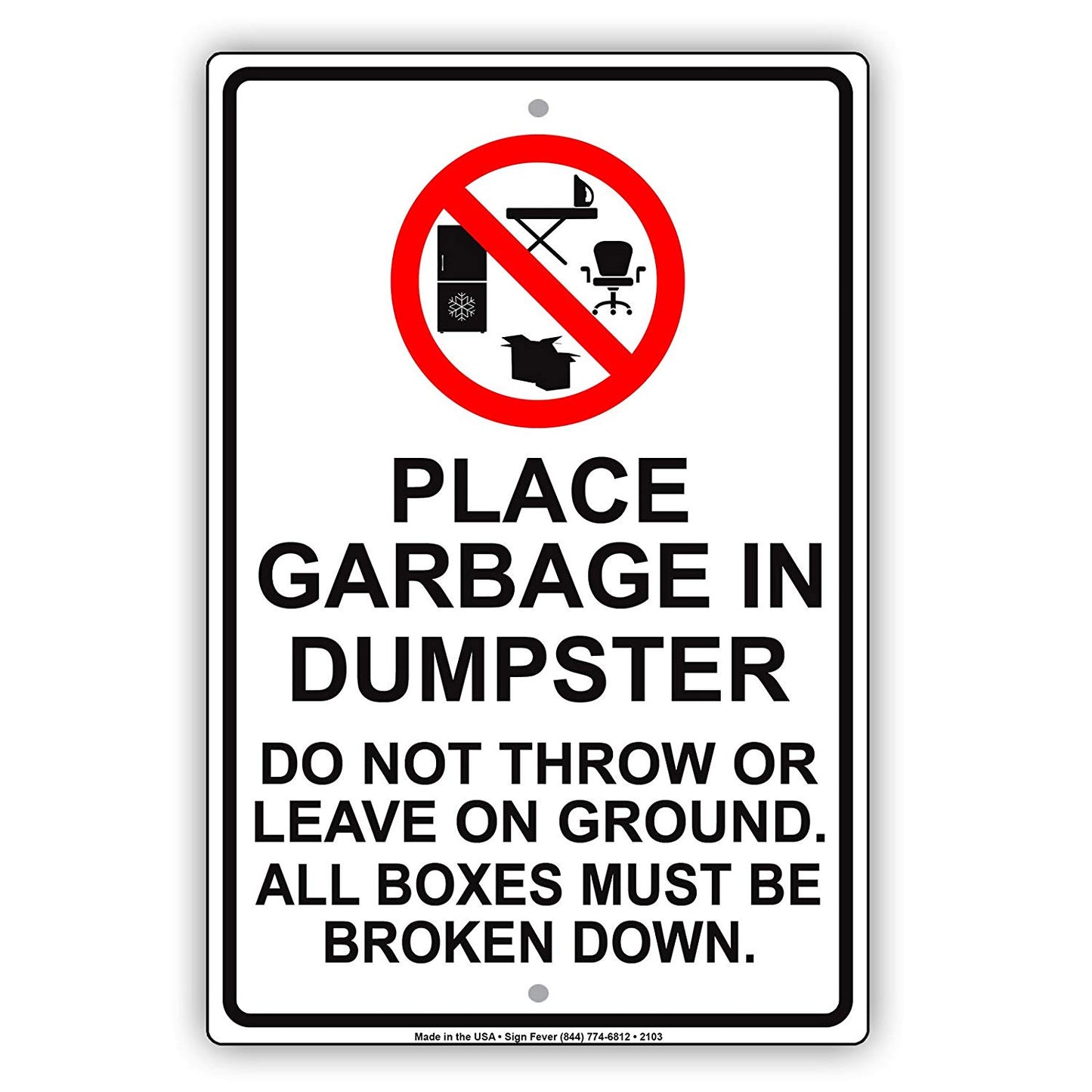 Place Garbage In Dumpster Do Not Throw Or Leave On Ground Boxes Broken Down Notice Aluminum