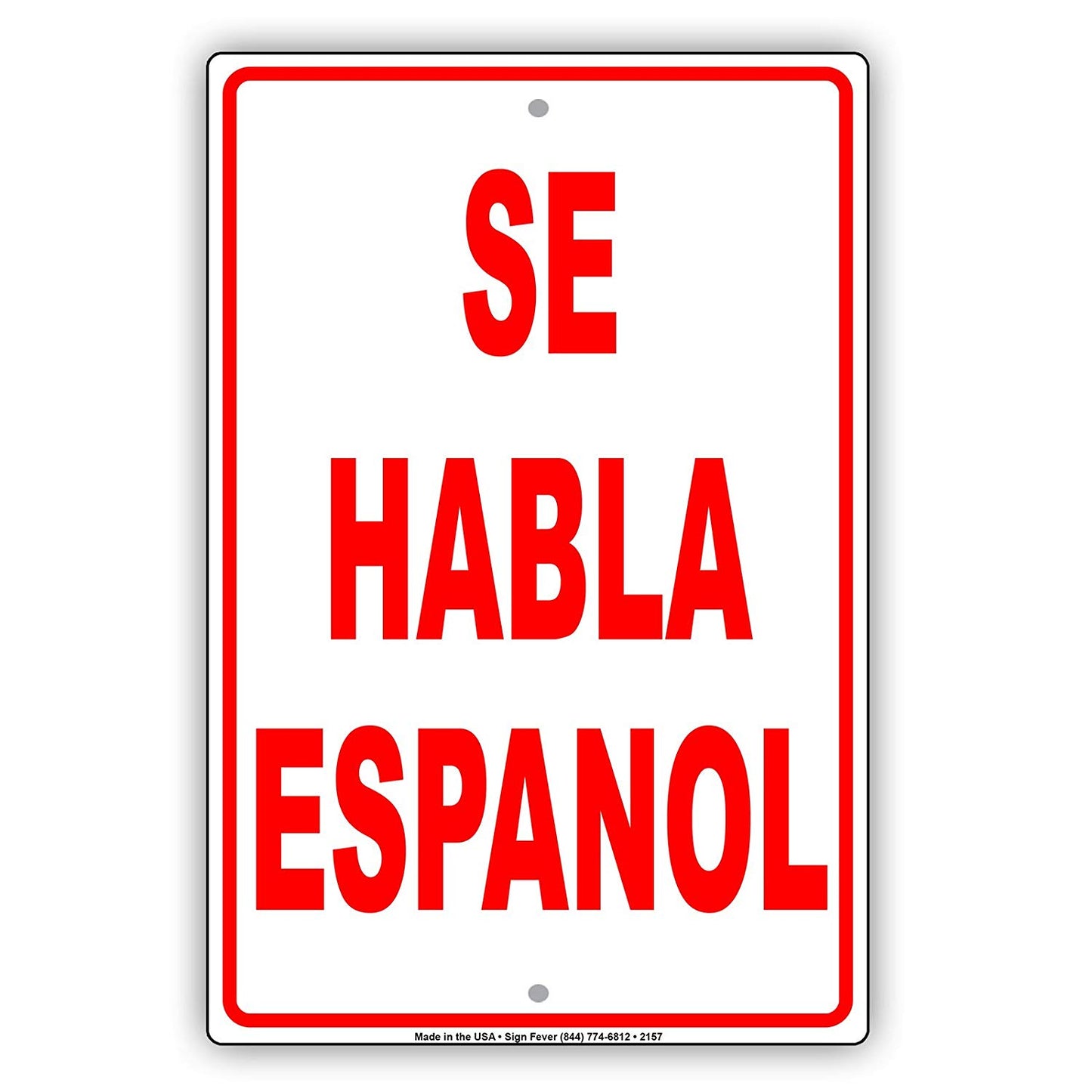 Se Haba Español We Speak Spanish Communication Alert Caution Warning Notice Aluminum