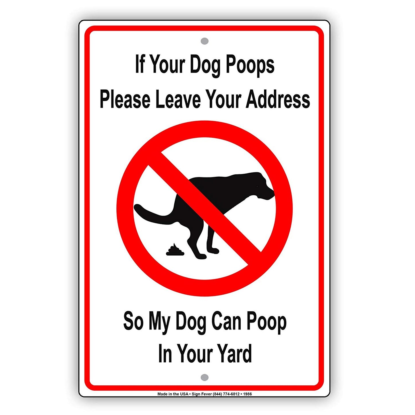 If Your Dog Poops Please Leave Your Address So My Dog Can Poop In Your Yard With Graphic Aluminum