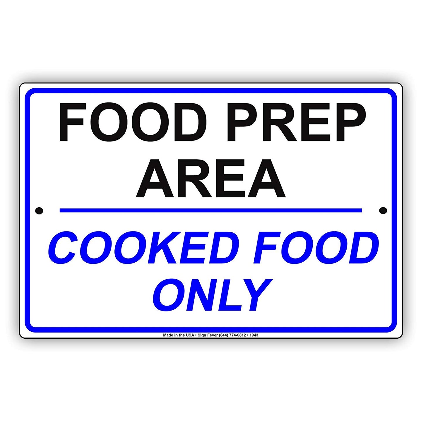 Food Prep Area Cooked Food Only Health Safety Alert Caution Warning Notice Aluminum