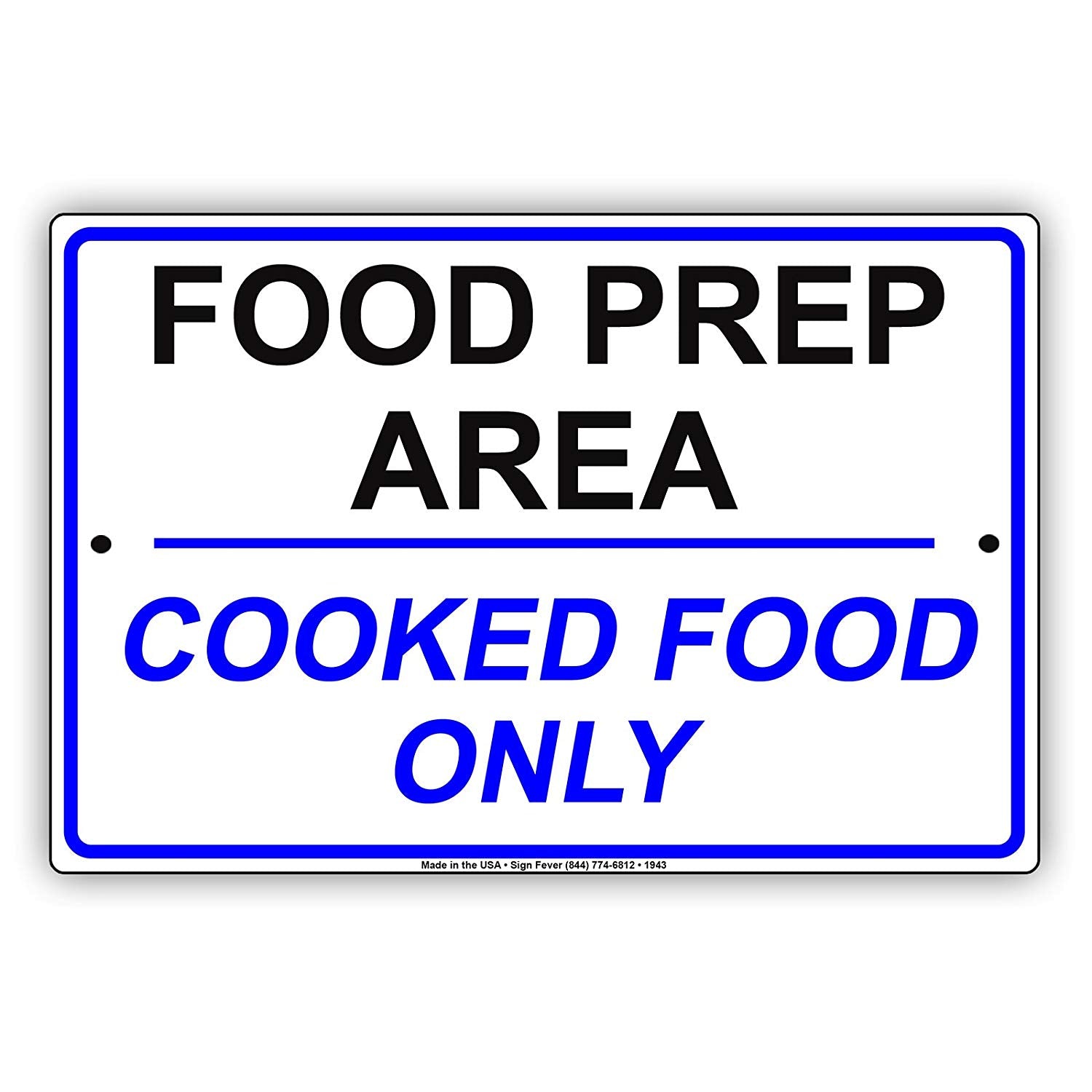 Food Prep Area Cooked Food Only Health Safety Alert Caution Warning Notice Aluminum