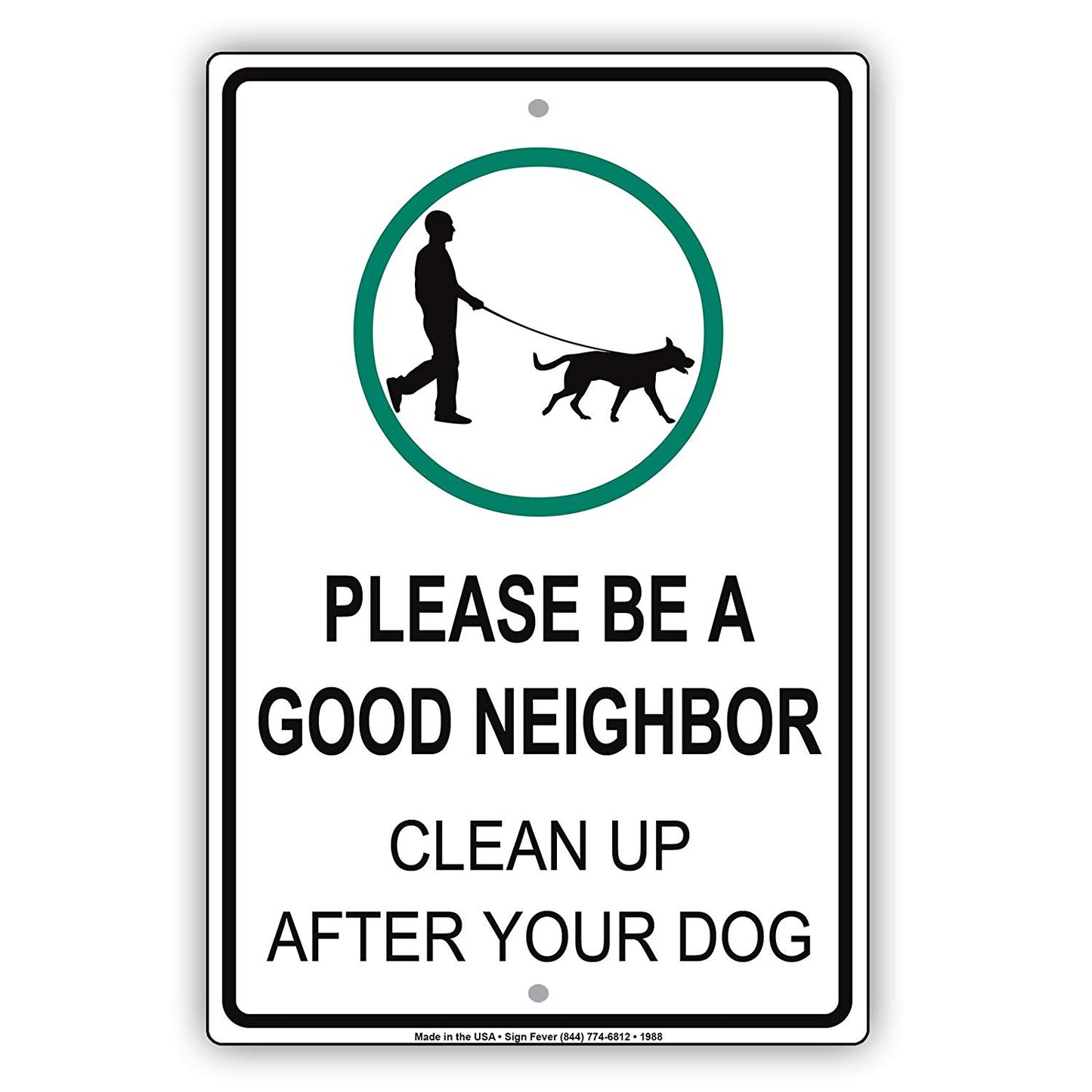 Please Be A Good Neighbor Clean Up Your Dog Courtesy Alert Caution Warning Notice Aluminum