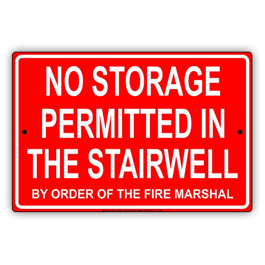 No Storage Permitted In The Stairwell By The Order Of The Fire Marshall Safety Alert Aluminum