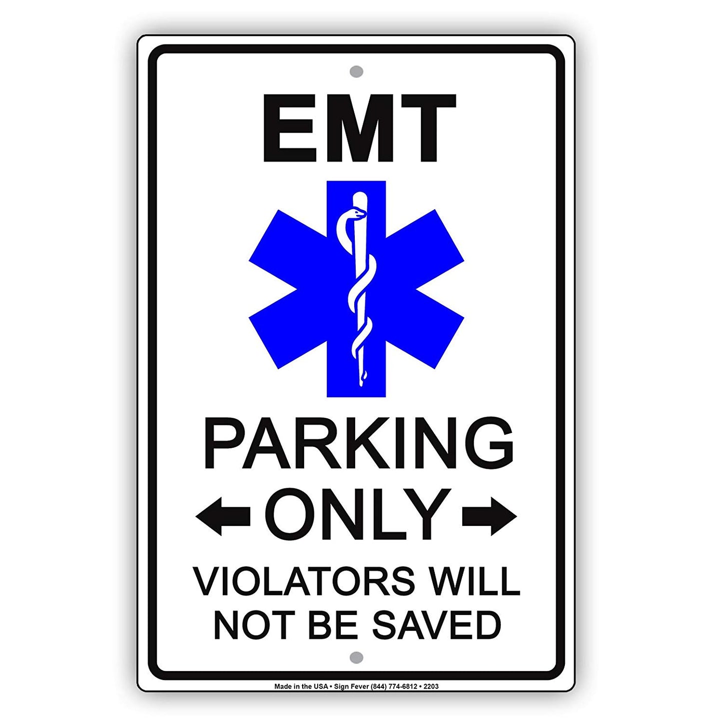 Emt Parking Only Violators Will Not Be Saved With Graphic Hilarious Jokes Funny Notice Aluminum