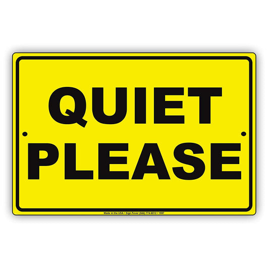 Quiet Please Silent Zone Restriction Office Library Alert Caution Warning Notice Aluminum