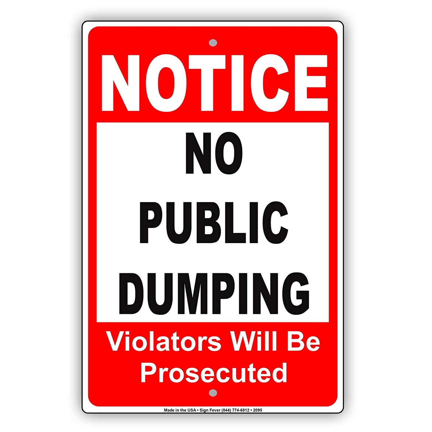 No Public Dumping Violators Will Be Prosecuted Restriction Caution Warning Notice Aluminum