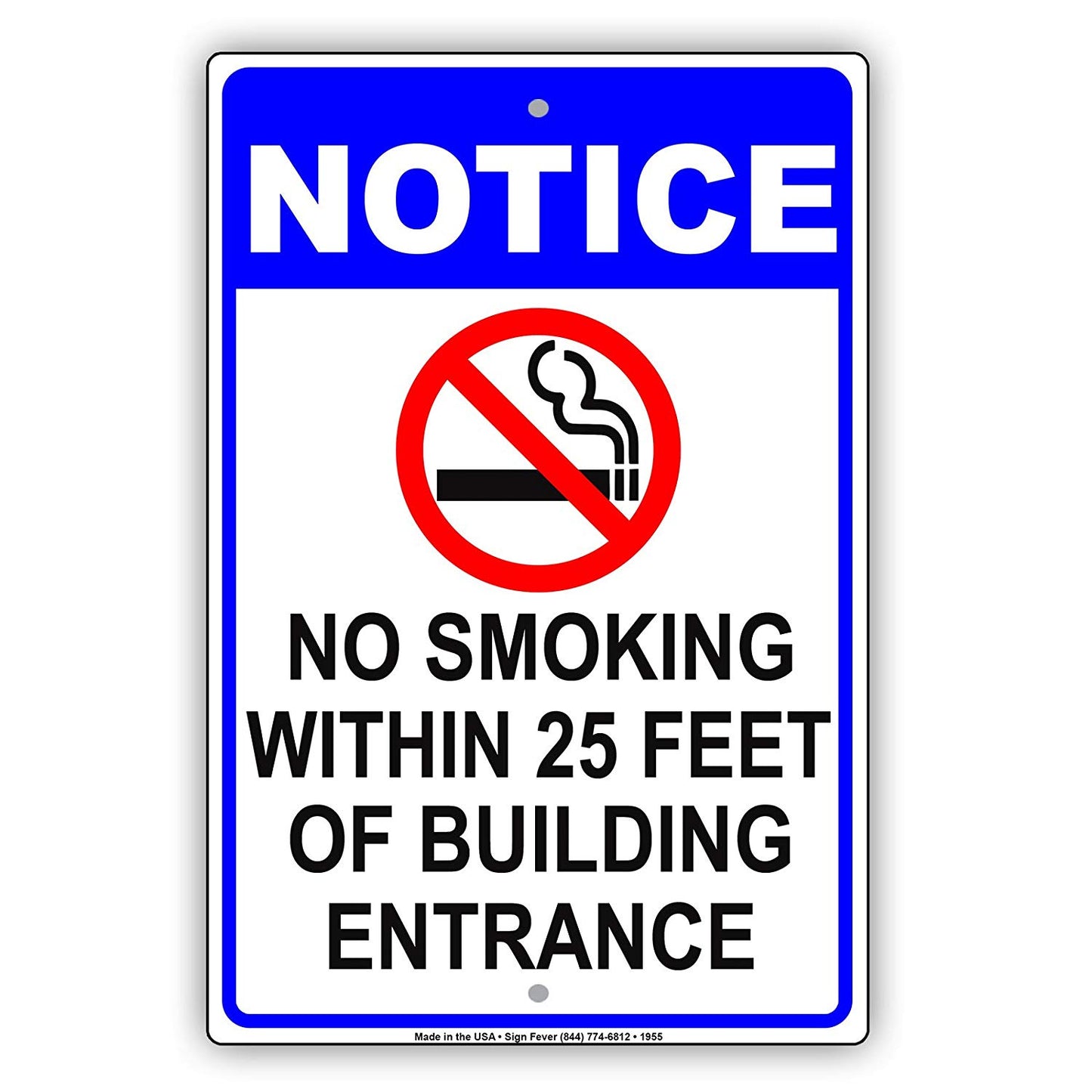 Notice No Smoking Within 25 Feet Of Building Entrance Restriction Alert Caution Warning Aluminum