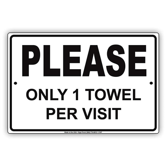 Please Only 1 Towel Per Visit Pool Accommodation Rule Alert Caution Warning Notice Aluminum