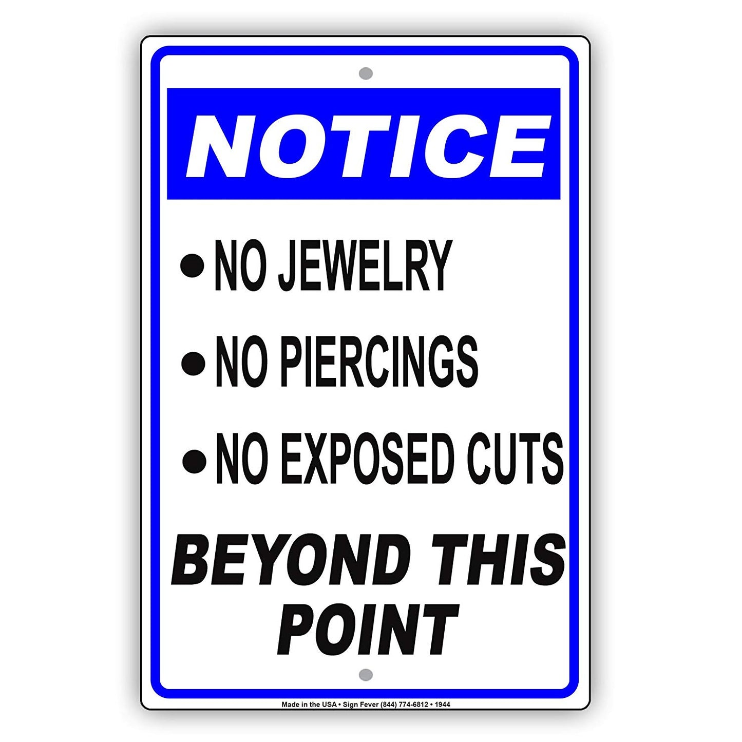 Notice No Jewelry Piercings Exposed Cuts Beyond This Point Health Safety Alert Caution Aluminum