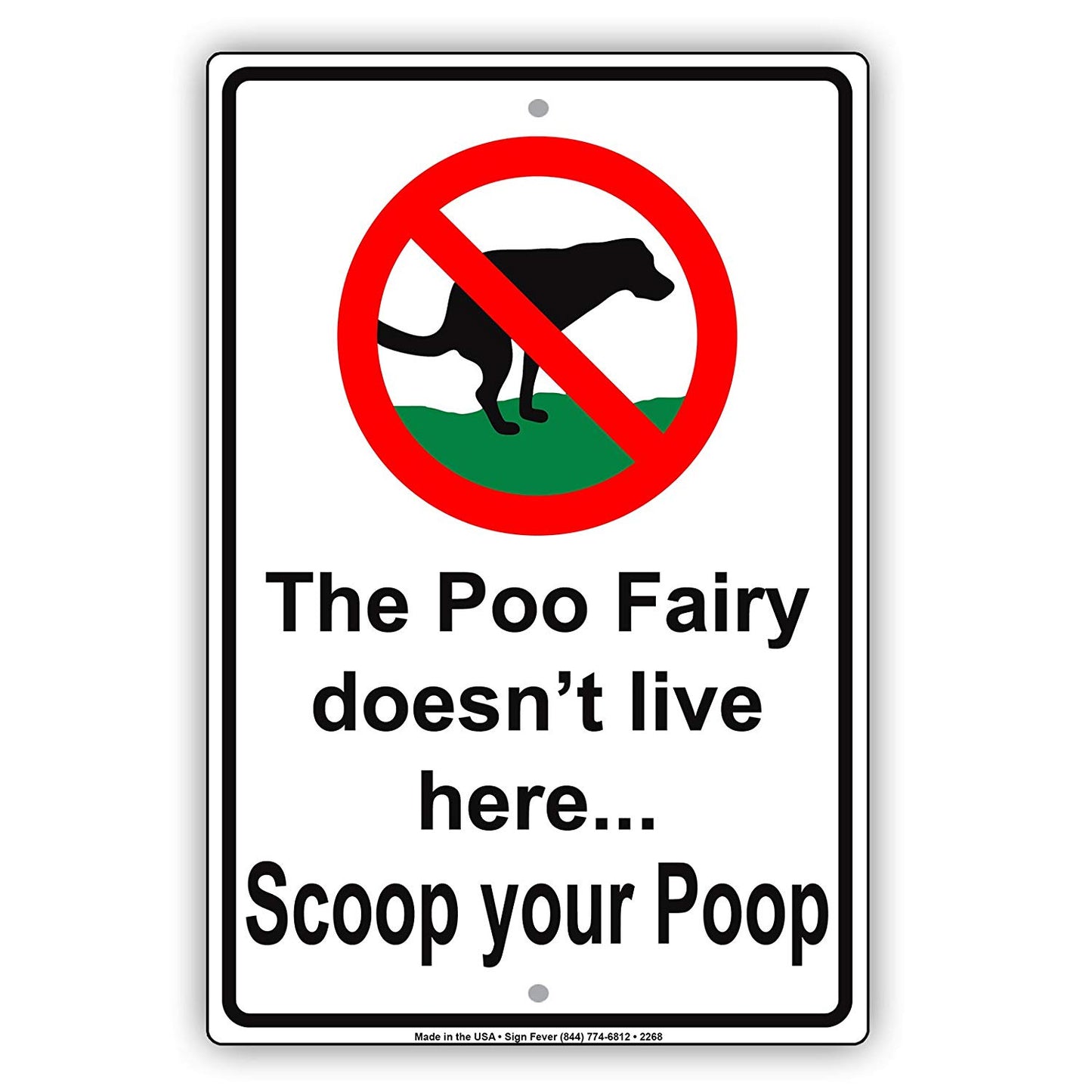 The Poo Fairy Doesn't Live Here… Scoop Your Poop With Graphic Epic Funny Novelty Notice Aluminum