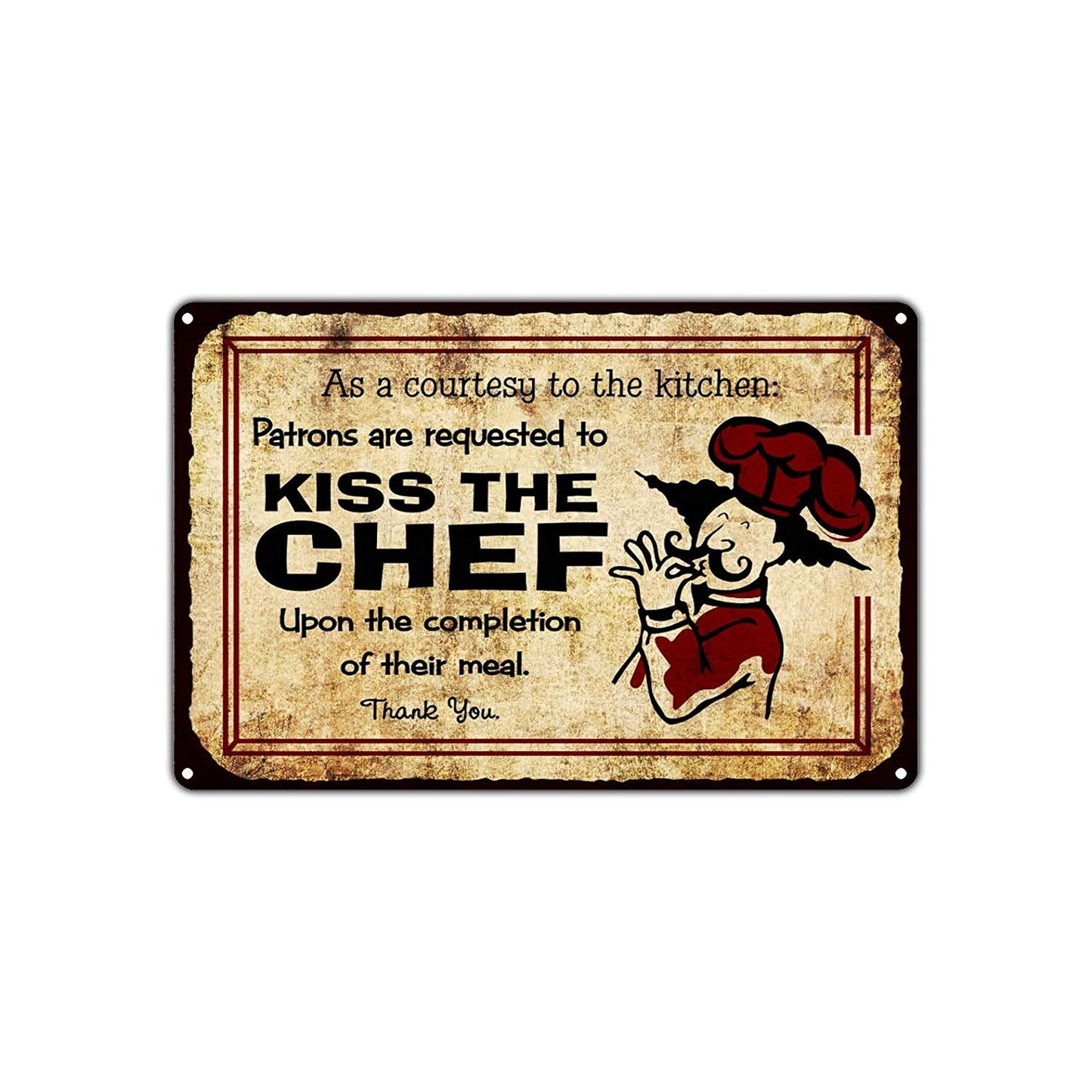 As A Courtesy Patrons Are Requested to Kiss the Chef Restaurant Upon Completion of Meal Aluminum