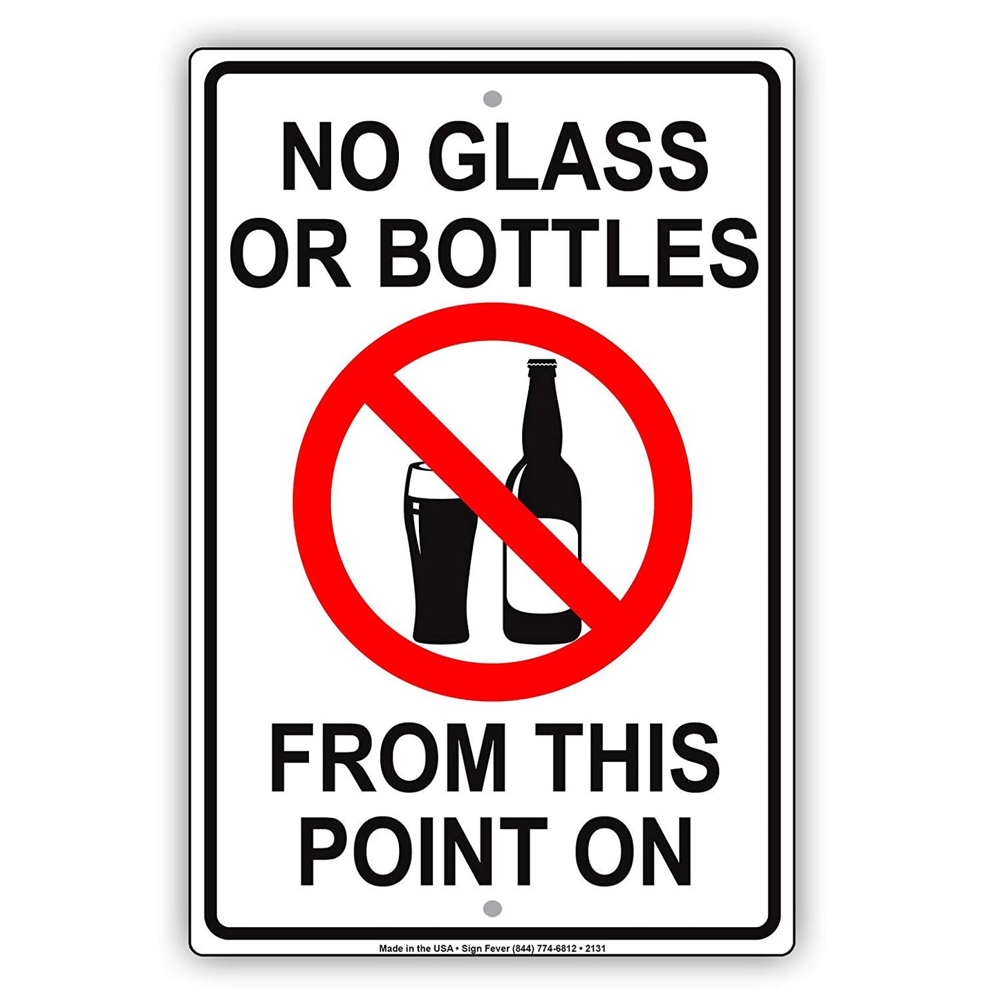 No Glass Or Bottles From This Point On Safety Restriction Alert Caution Warning Notice Aluminum