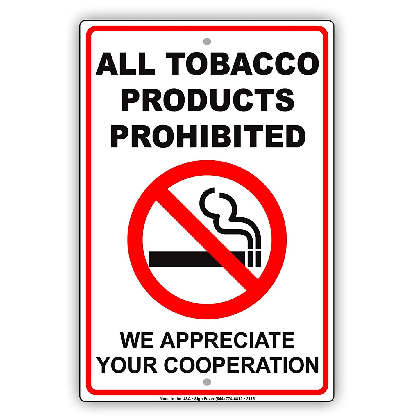 All Tobacco Products Prohibited We Appreciate Your Cooperation Restriction Notice Aluminum