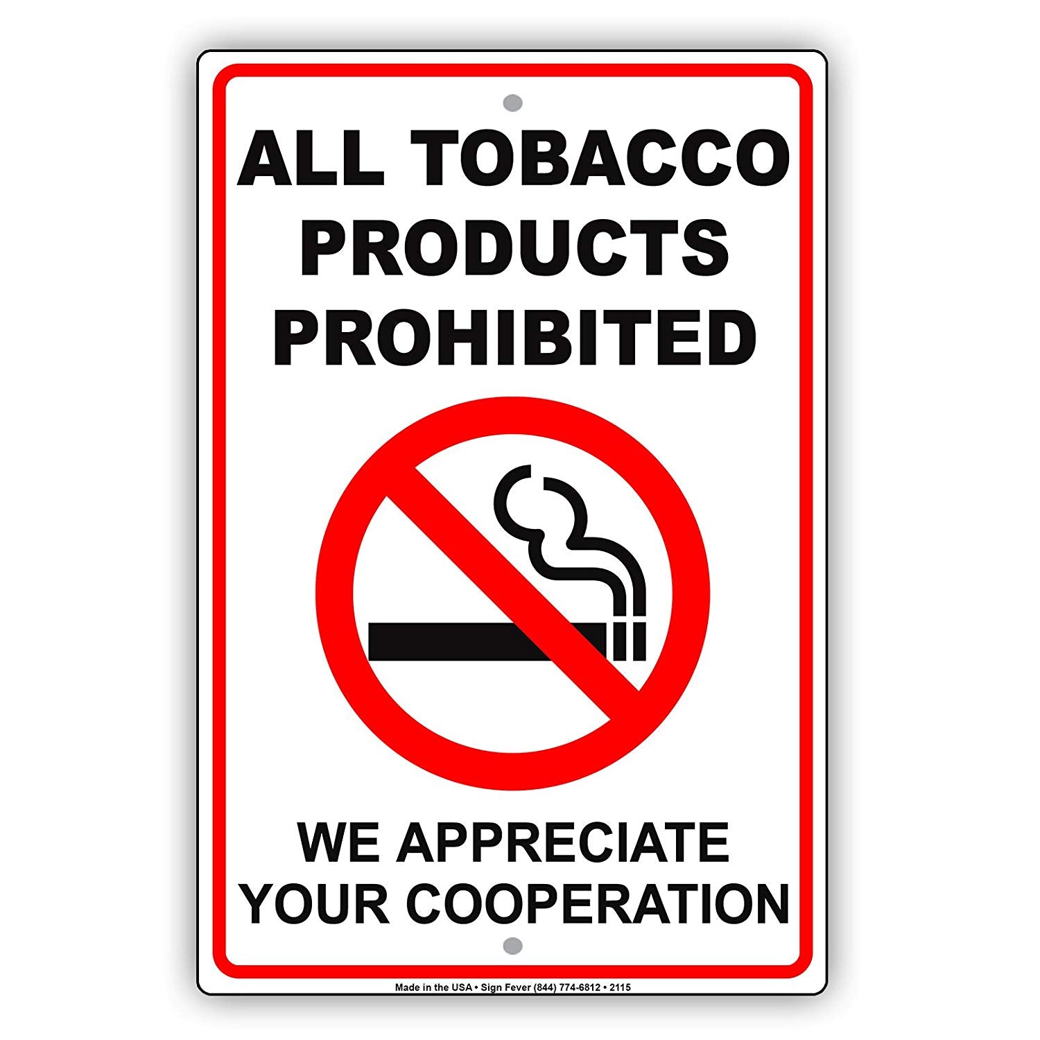 All Tobacco Products Prohibited We Appreciate Your Cooperation Restriction Notice Aluminum