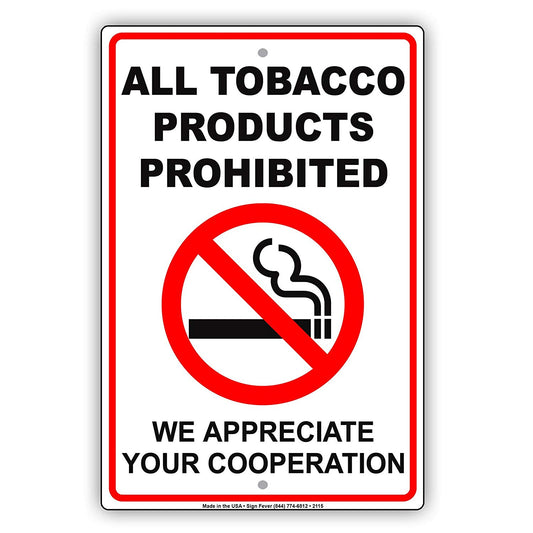 All Tobacco Products Prohibited We Appreciate Your Cooperation Restriction Notice Aluminum