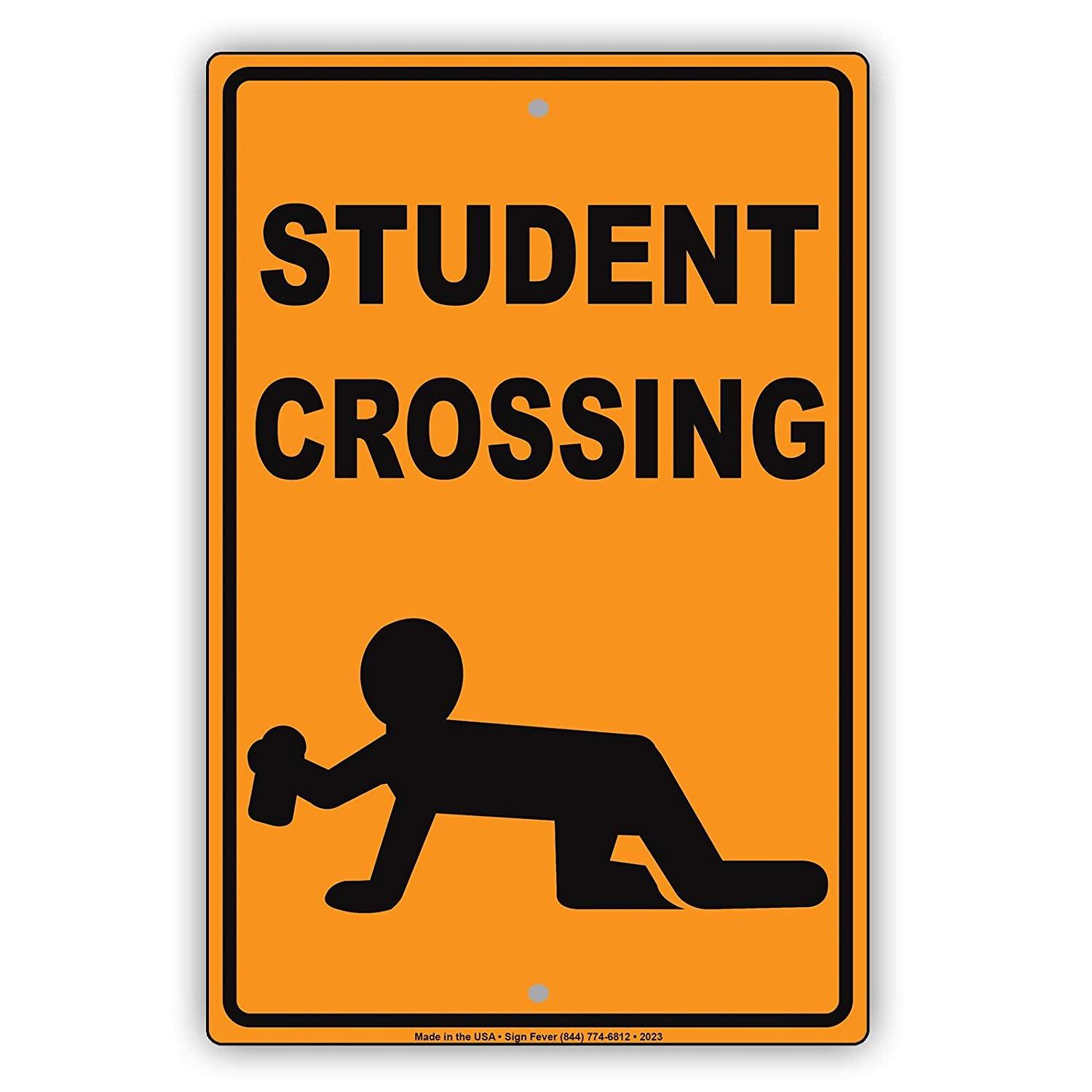 Student Crossing With Graphic Ridiculous Humor Jokes Funny Caution Warning Notice Aluminum