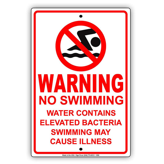 Warning No Swimming Water Contains Elevated Bacteria May Cause Illness Aluminum