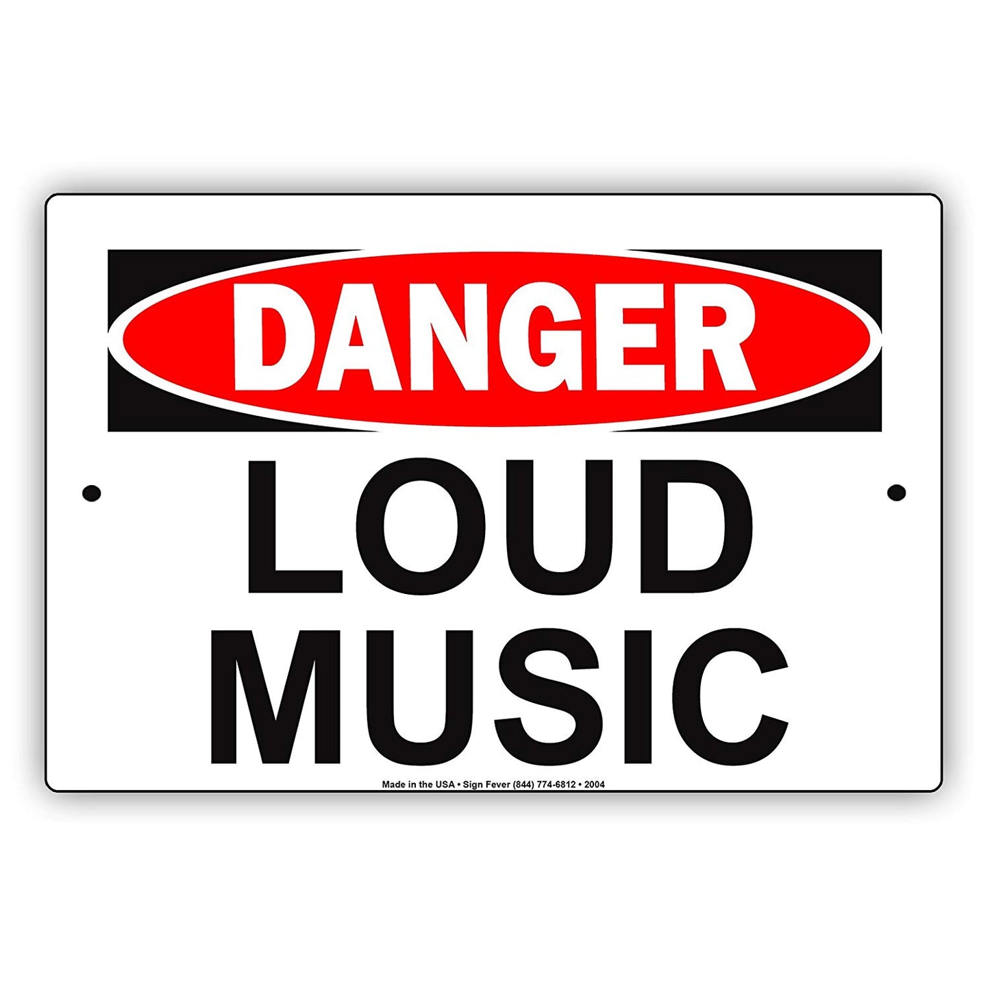 Danger Loud Music Ridiculous Private Property Humor Jokes Funny Warning Notice Aluminum