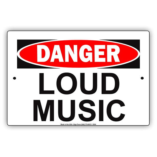 Danger Loud Music Ridiculous Private Property Humor Jokes Funny Warning Notice Aluminum