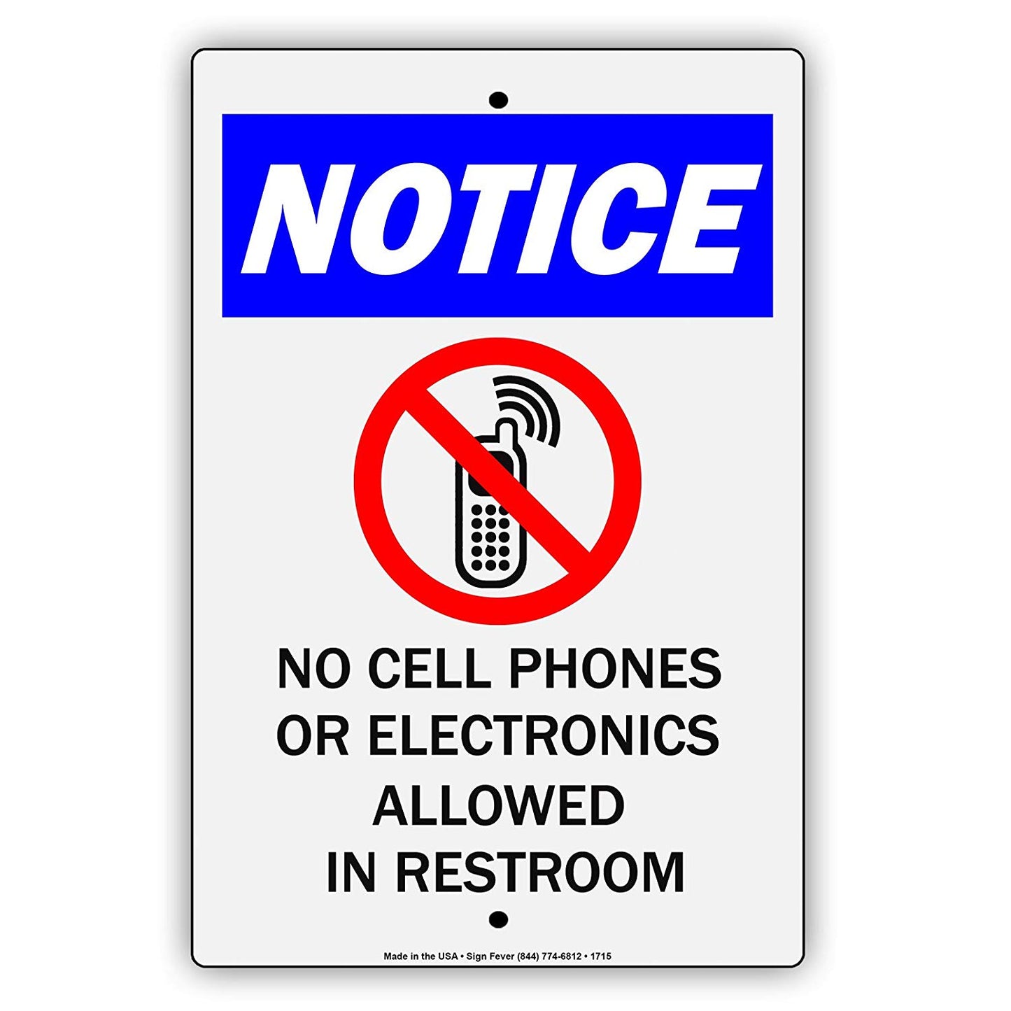 Notice No Cell Phones Or Electronics Allowed In Restroom Warning Restriction Alert Notice Aluminum