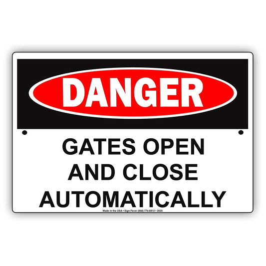 Danger Gates Open And Close Automatically Caution Warning Alert Notice Aluminum