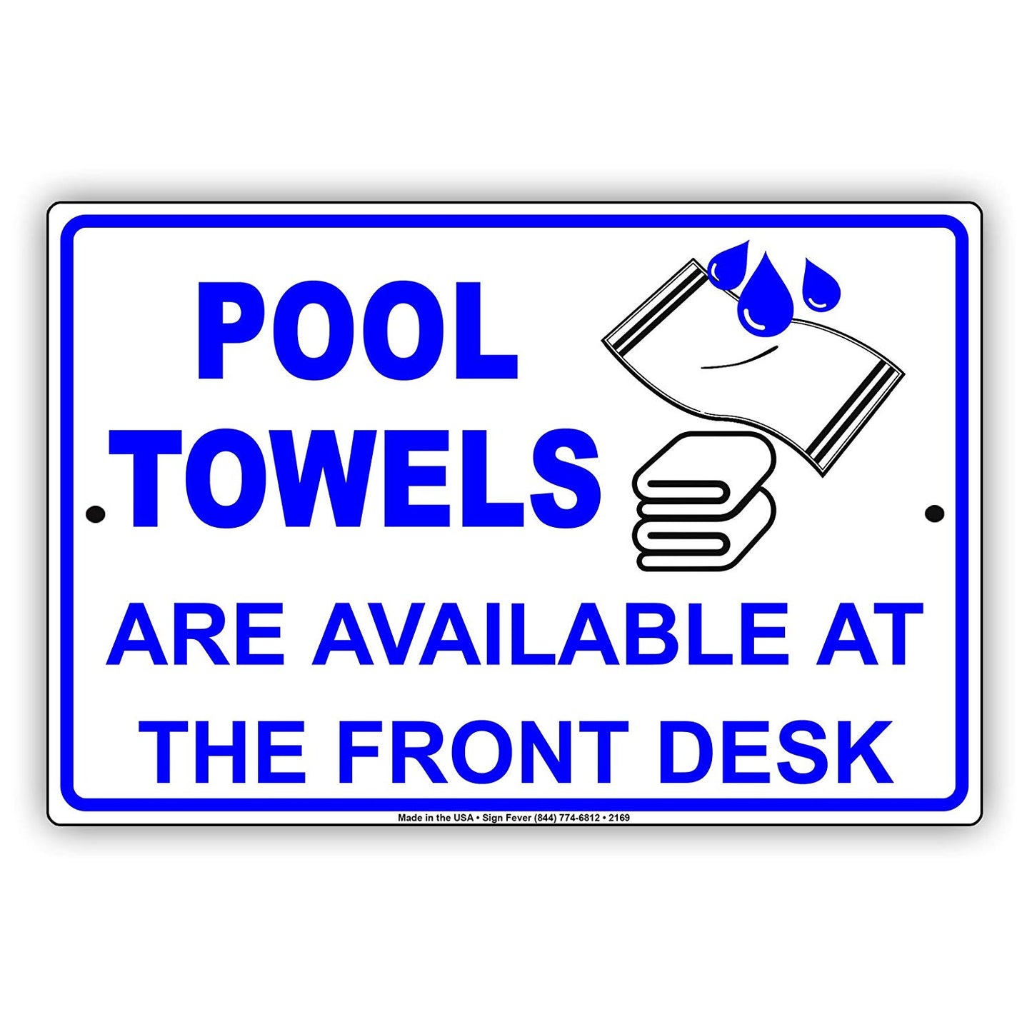 Pool Towels Are Available At The Front Desk With Graphic Alert Caution Warning Notice Aluminum