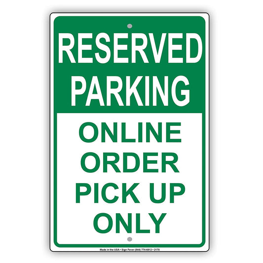 Reserved Parking Online Order Pick Up Only Alert Caution Warning Notice Aluminum
