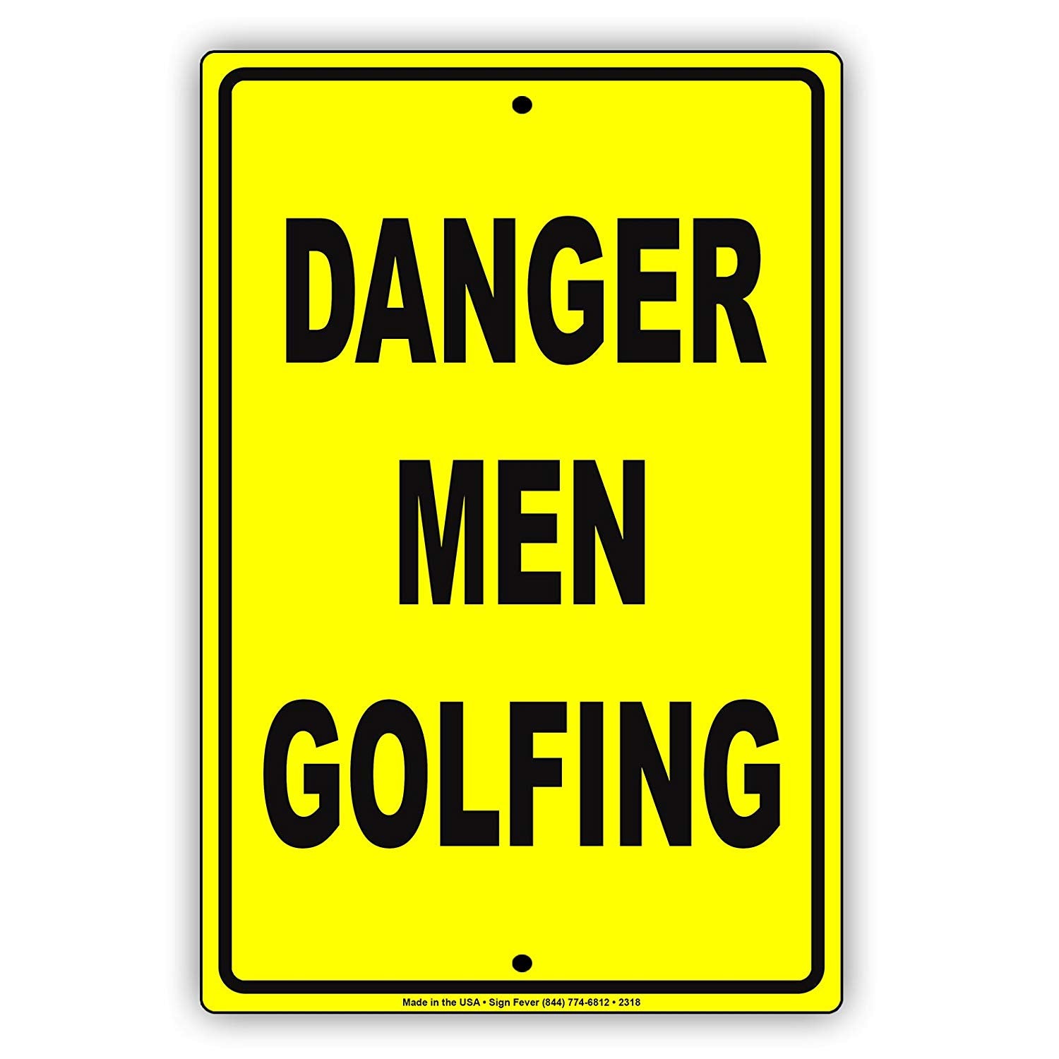 Danger Men Golfing Golfer Enthusiasts Hilarious Epic Funny Novelty Caution Alert Notice Aluminum