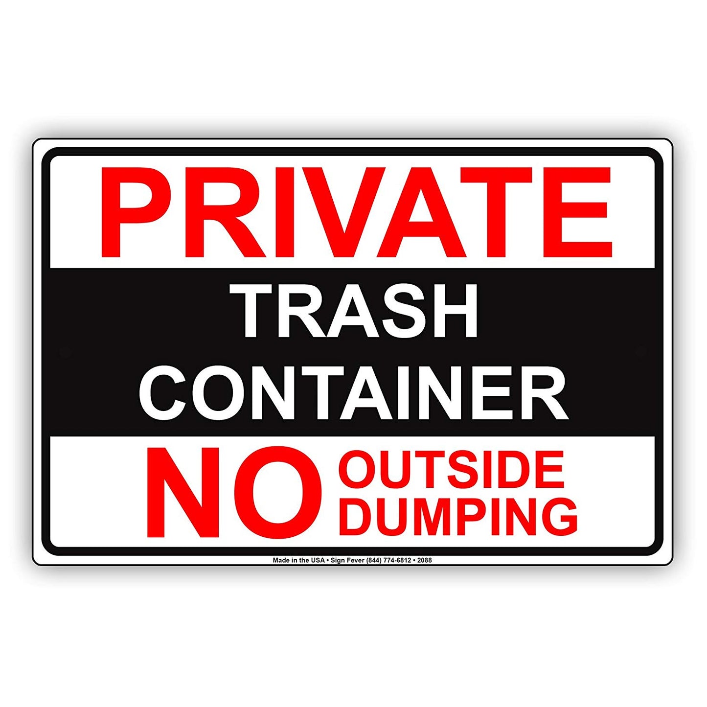 Private Trash Container No Outside Dumping Property Restriction Caution Warning Notice Aluminum