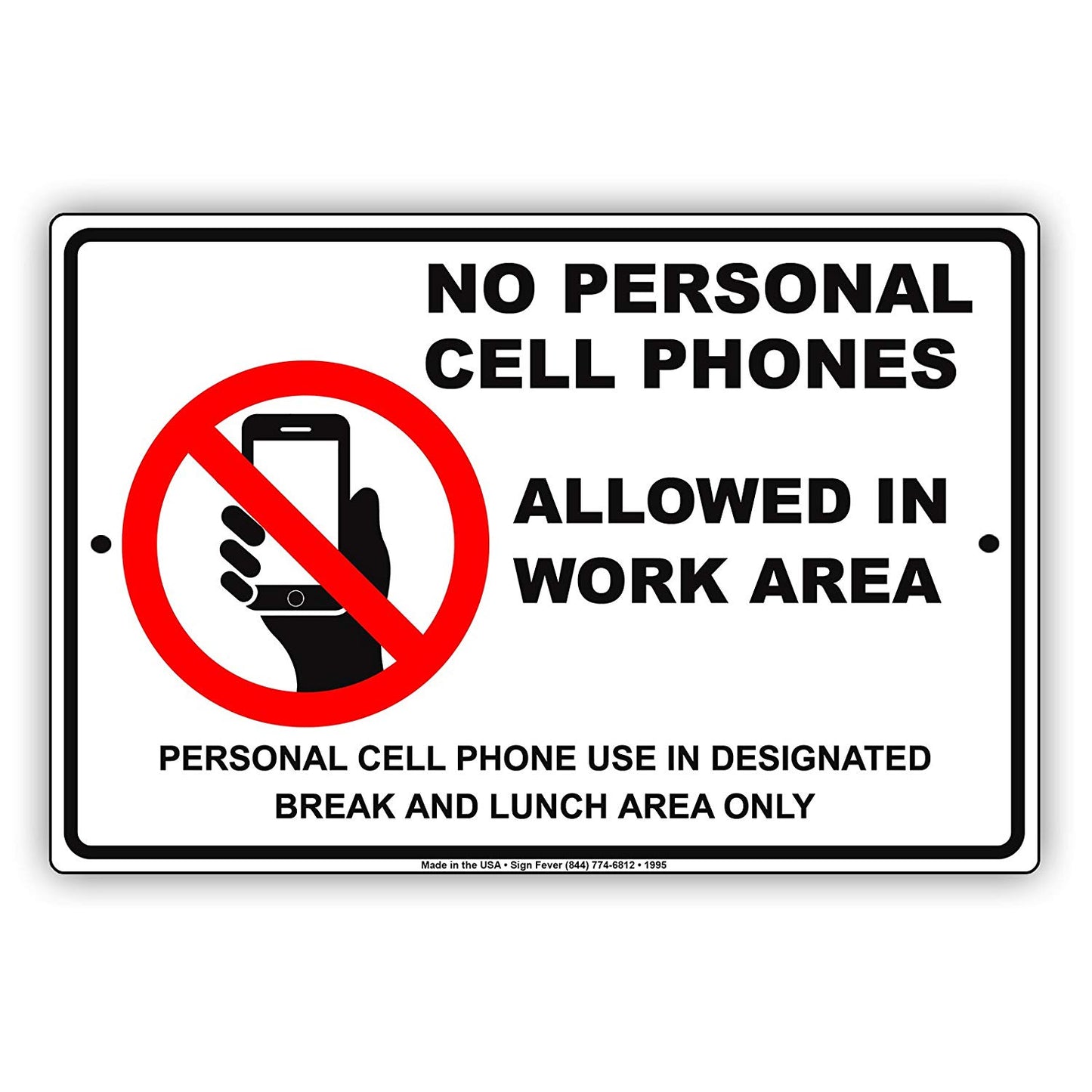 No Personal Cell Phones Allowed In Work Area Personal Cell Phone Use In Designated Area Aluminum