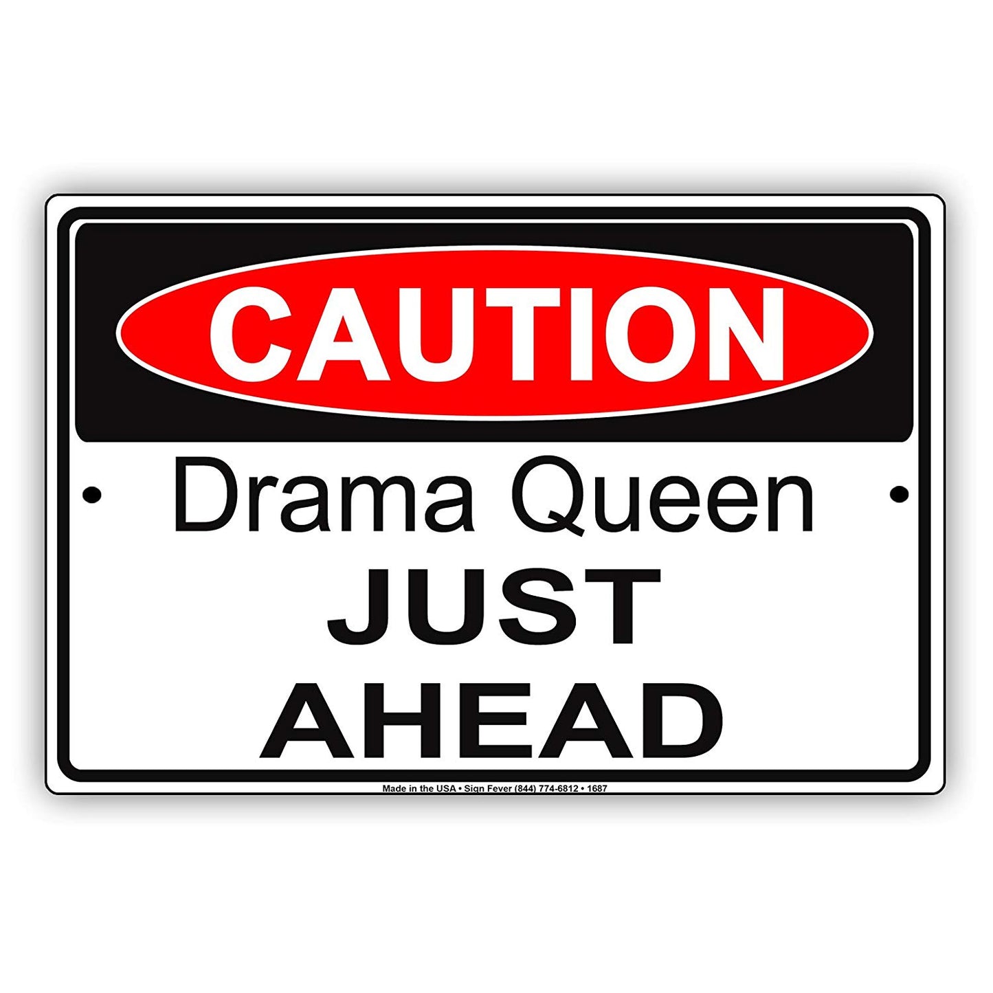 Caution Drama Queen Just Ahead Road Joke Goofy Women Foolish No Parking Keep Moving Funny Aluminum