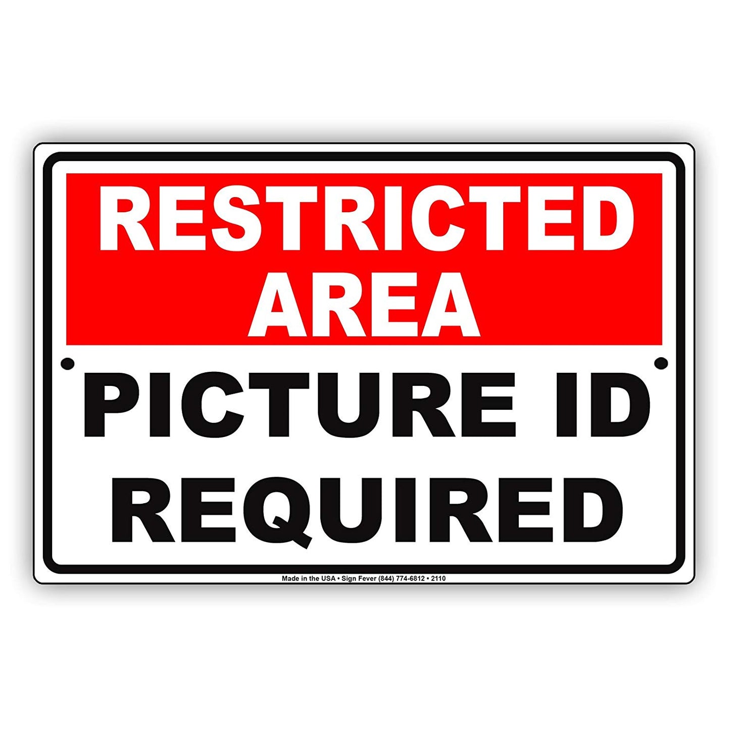 Restricted Area Picture ID Required Permission Remittance Caution Warning Notice Aluminum