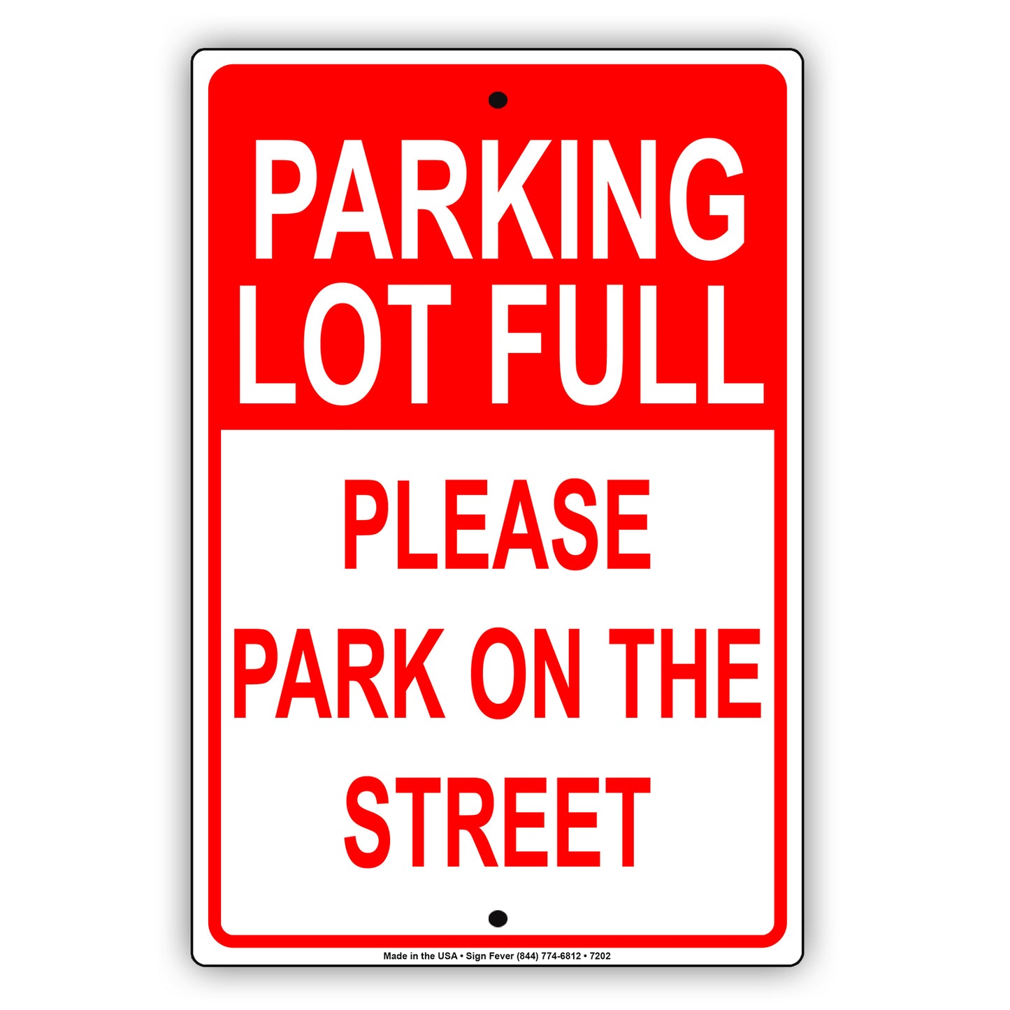 Notice Parking Lot Full Please Park On The Street Vehicle Cars Aluminum Metal Sign Plate